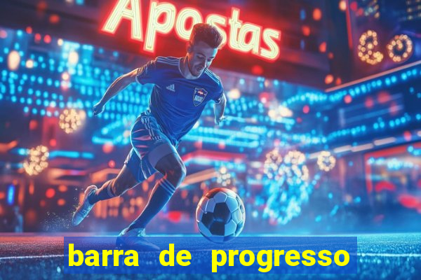 barra de progresso 99 blaze o que significa